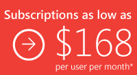 Subscriptions as low as $168 per user per month